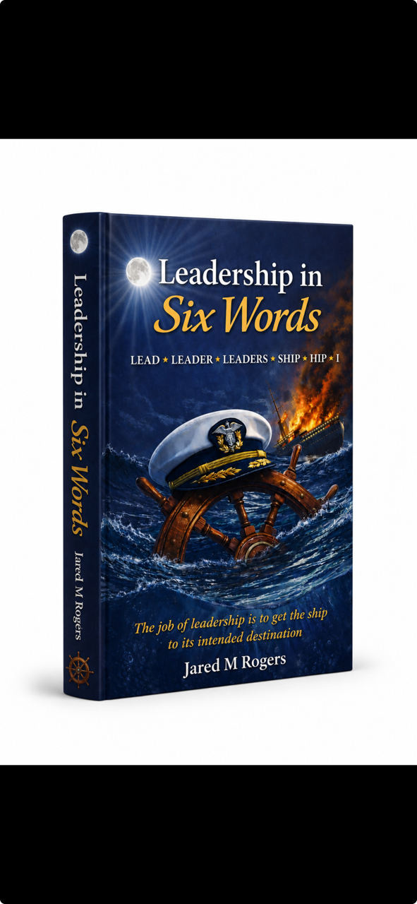 Leadership in Six Words — book cover by Jared M. Rogers